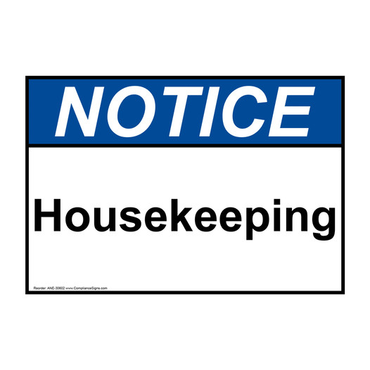 ANSI NOTICE Housekeeping Sign ANE-30602