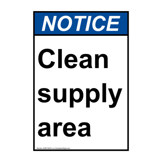 Portrait ANSI NOTICE Clean supply area Sign ANEP-30533