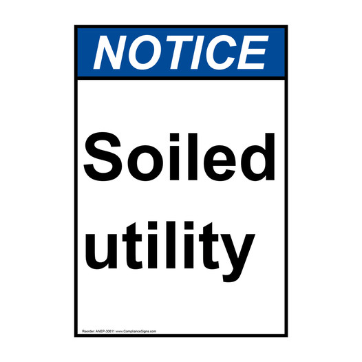 Portrait ANSI NOTICE Soiled utility Sign ANEP-30611