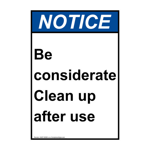 Portrait ANSI NOTICE Be considerate Clean up after use Sign ANEP-50069