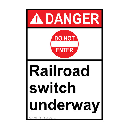 Portrait ANSI DANGER Railroad switch underway Sign with Symbol ADEP-31899