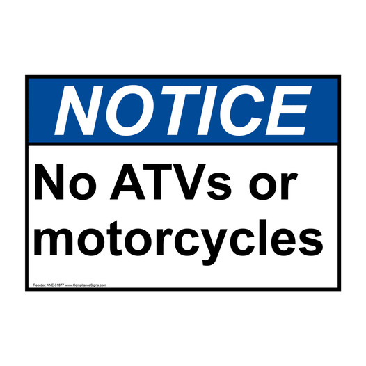 ANSI NOTICE No ATVs or motorcycles Sign ANE-31877