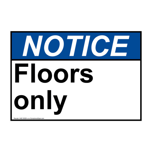 ANSI NOTICE Floors only Sign ANE-32029