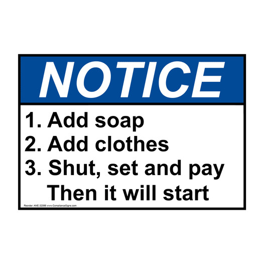 ANSI NOTICE 1. Add soap 2. Add clothes 3. Shut, set Sign ANE-32086