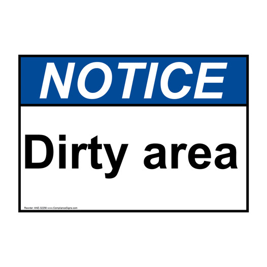 ANSI NOTICE Dirty area Sign ANE-32256