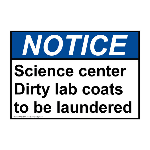 ANSI NOTICE Science center Dirty lab coats to be laundered Sign ANE-36109