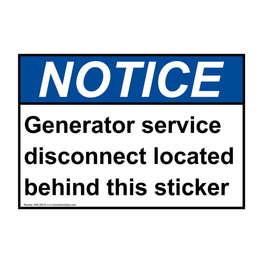 ANSI NOTICE Generator service disconnect located behind Sign ANE-38216
