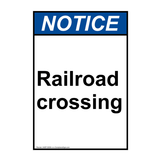 Portrait ANSI NOTICE Railroad crossing Sign ANEP-32059