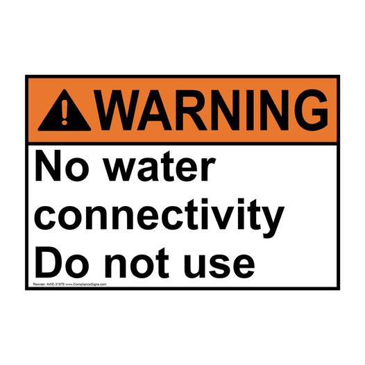 ANSI WARNING No water connectivity Do not use Sign AWE-31878