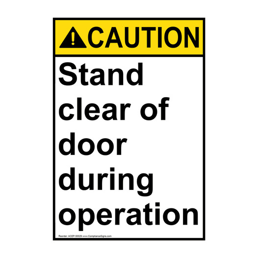 Portrait ANSI CAUTION Stand clear of door during operation Sign ACEP-50029