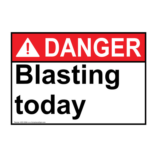 ANSI DANGER Blasting today Sign ADE-33094