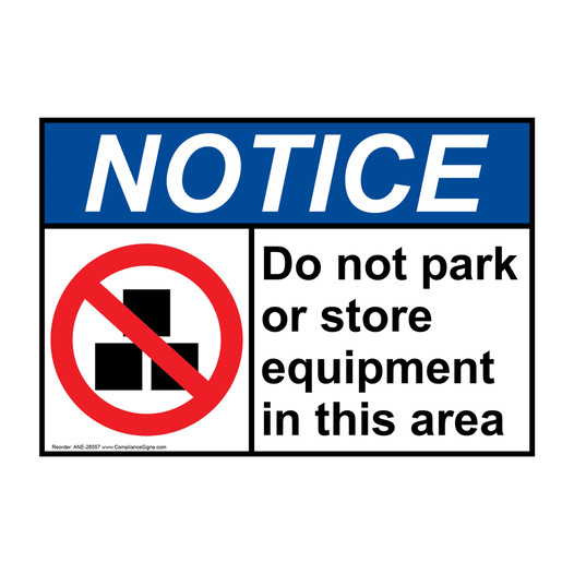 ANSI NOTICE Do not park or store Sign with Symbol ANE-28557