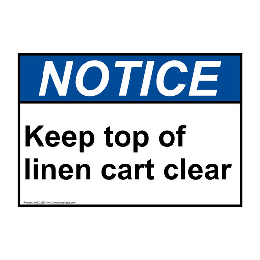 ANSI NOTICE Keep top of linen cart clear Sign ANE-32587
