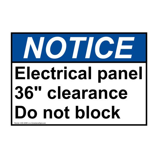 ANSI NOTICE Electrical panel 36" clearance Do not block Sign ANE-32595