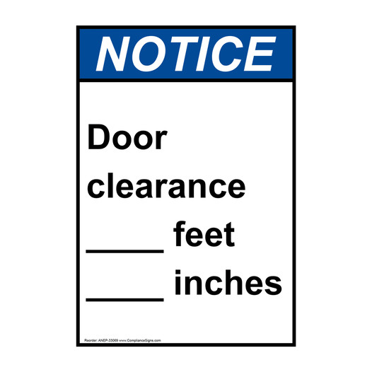 Portrait ANSI NOTICE Door clearance ____ feet ____ inches Sign ANEP-33069