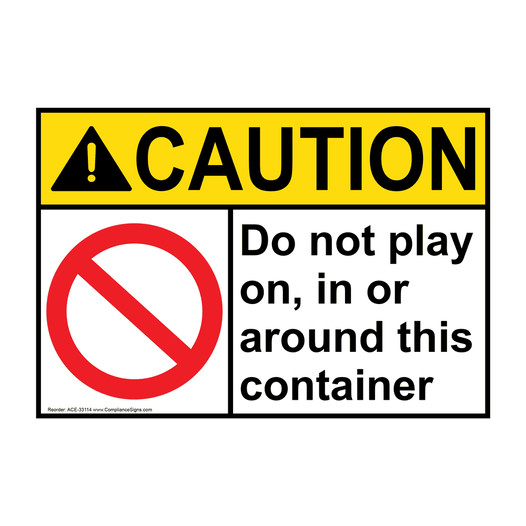ANSI CAUTION Do not play on, in or around Sign with Symbol ACE-33114
