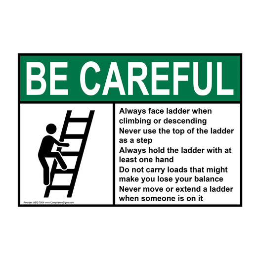 ANSI BE CAREFUL Always face ladder when climbing or descending Sign with Symbol ABE-7904