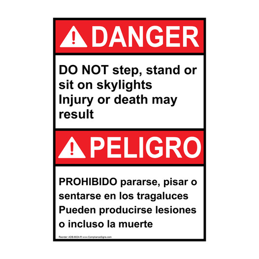 English + Spanish ANSI DANGER DO NOT step, stand or sit on skylights Sign ADB-8024-R