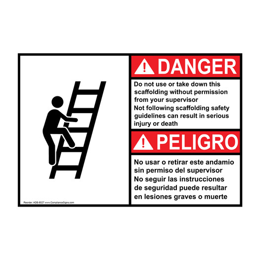 English + Spanish ANSI DANGER Do not use or take down this scaffolding Sign With Symbol ADB-8027