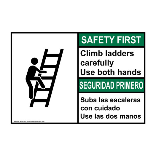 English + Spanish ANSI SAFETY FIRST Climb Ladders Carefully Sign With Symbol ASB-7955