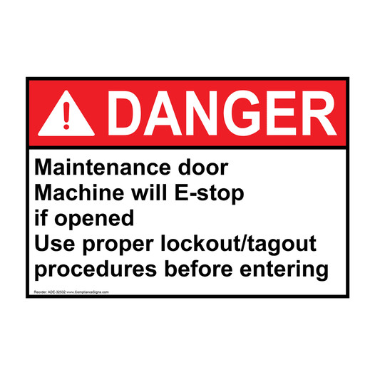 ANSI DANGER Maintenance door Machine will E-stop if Sign ADE-32532