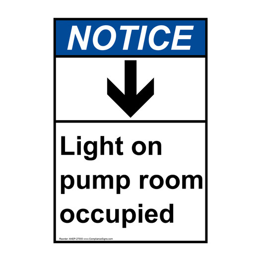 Portrait ANSI NOTICE Light on pump room occupied Sign with Symbol ANEP-27555
