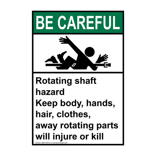 Portrait ANSI BE CAREFUL Rotating shaft hazard Sign with Symbol ABEP-32818