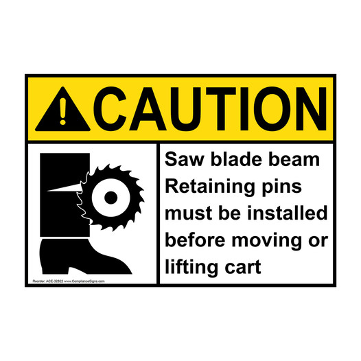 ANSI CAUTION Saw blade beam Retaining pins Sign with Symbol ACE-32822