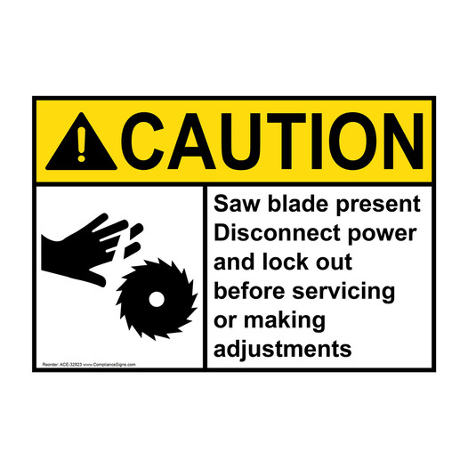 ANSI CAUTION Saw blade present Disconnect Sign with Symbol ACE-32823