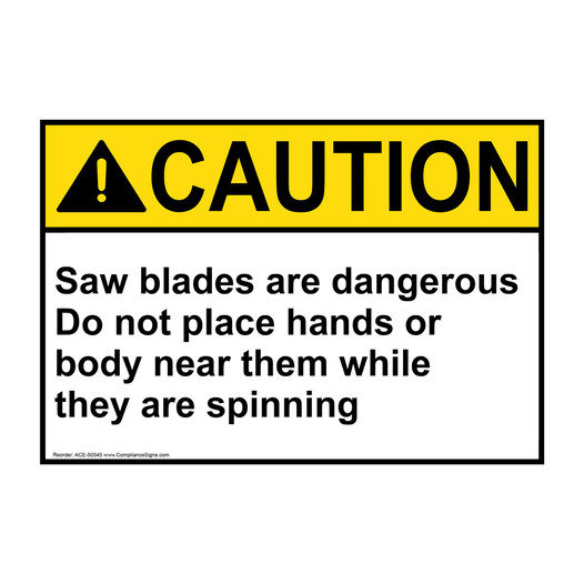 ANSI CAUTION Saw blades are dangerous Sign ACE-50545