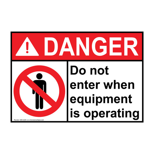ANSI DANGER Do Not Enter When Equipment Is Operating Sign with Symbol ADE-2225