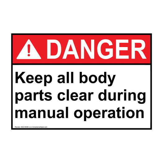 ANSI DANGER Keep all body parts clear during manual operation Sign ADE-50046