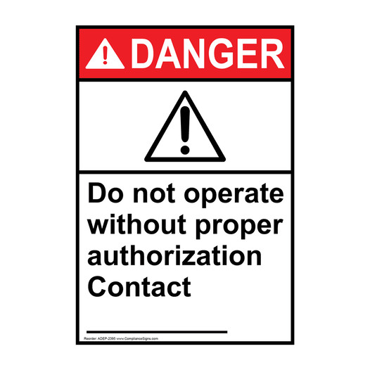 Portrait ANSI DANGER Do Not Operate Without Authorization Sign with Symbol ADEP-2395