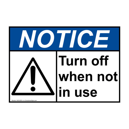 ANSI NOTICE Turn Off When Not In Use Sign with Symbol ANE-6200