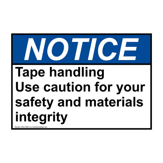 ANSI NOTICE Tape handling Use caution for your safety Sign ANE-31908