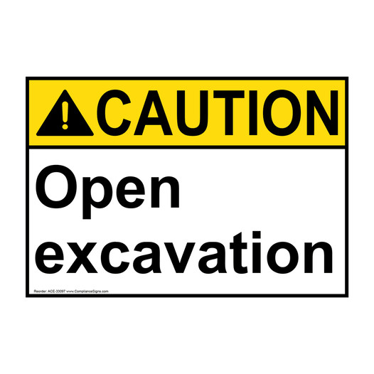 ANSI CAUTION Open excavation Sign ACE-33097