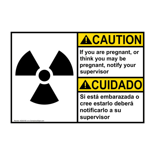 English + Spanish ANSI CAUTION If you are pregnant, or think you may be pregnant Sign With Symbol ACB-8183