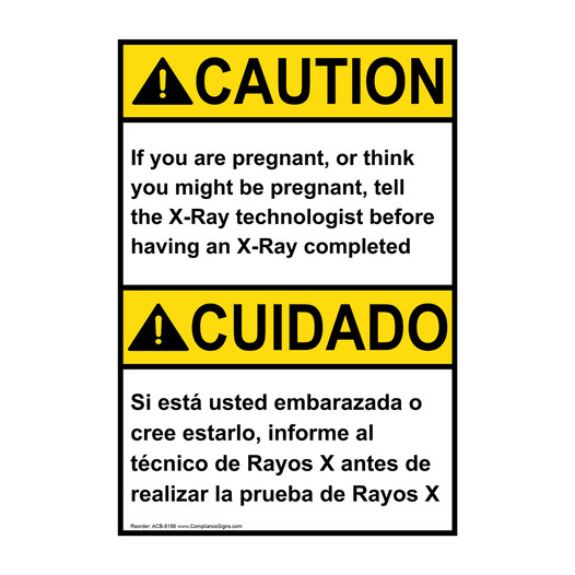 English + Spanish ANSI CAUTION If you are pregnant, or think you might be pregnant Sign ACB-8186