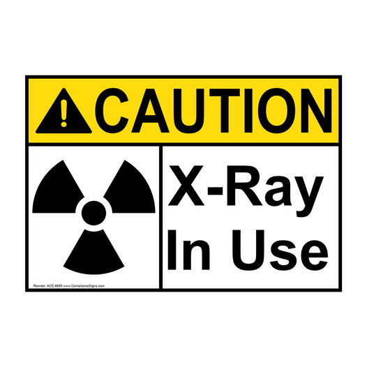 ANSI CAUTION X-Ray In Use Sign with Symbol ACE-6685