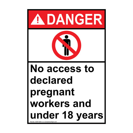 Portrait ANSI DANGER No Access Pregnant Workers And Under 18 Sign with Symbol ADEP-8294