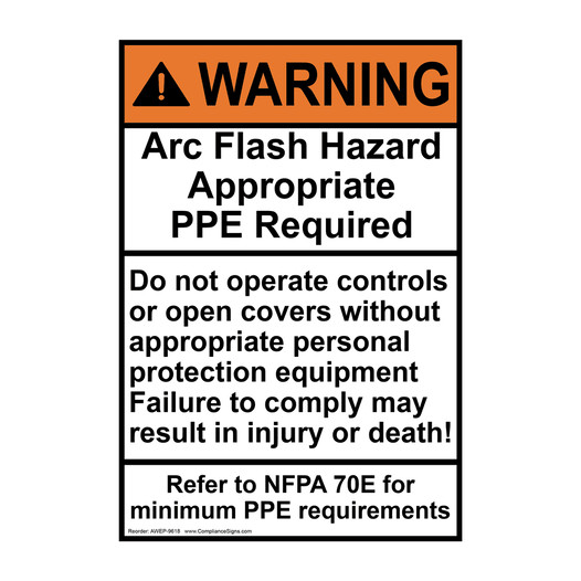 Portrait ANSI NFPA 70E WARNING Arc Flash Hazard PPE Require Sign AWEP-9618