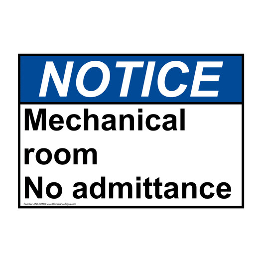 ANSI NOTICE Mechanical room No admittance Sign ANE-32589