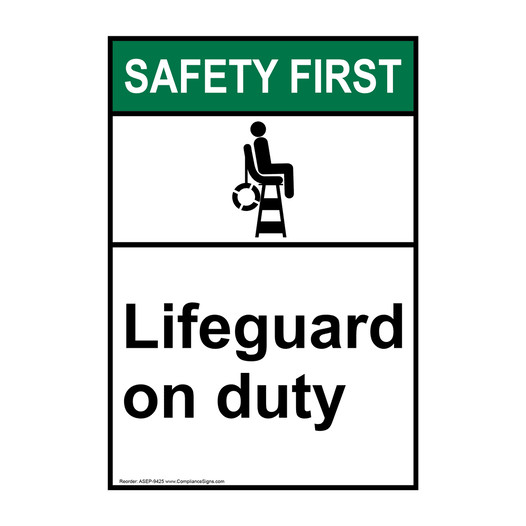 Portrait ANSI SAFETY FIRST Lifeguard On Duty Sign with Symbol ASEP-9425