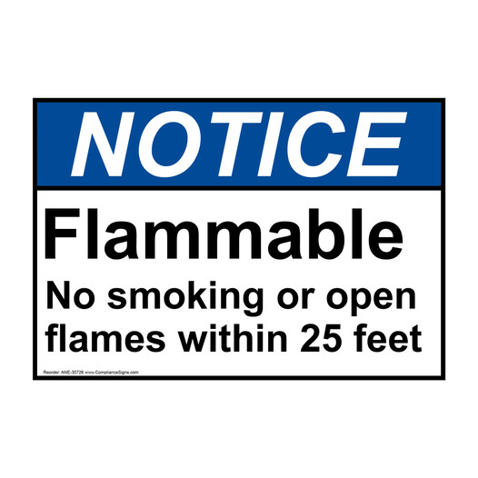 ANSI NOTICE Flammable No smoking or open flames within 25 feet Sign ANE-30726