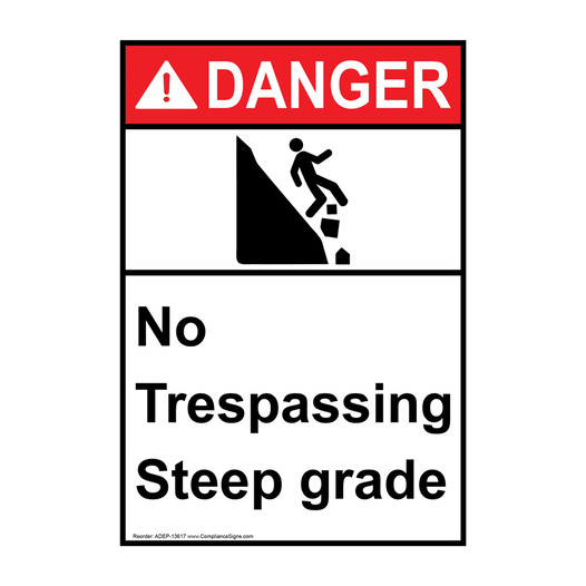 Portrait ANSI DANGER No Trespassing Steep Grade Sign with Symbol ADEP-13617