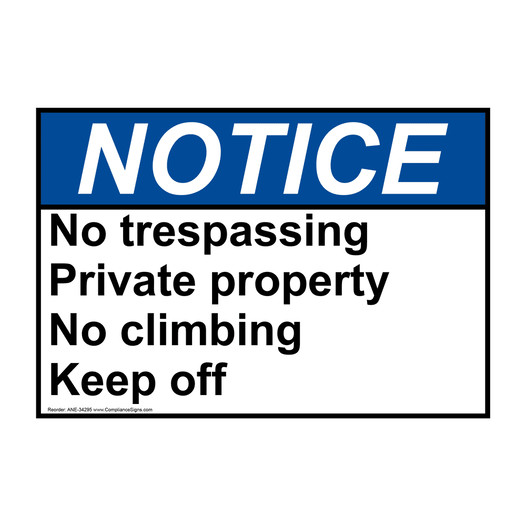 ANSI NOTICE No trespassing Private property No climbing Sign ANE-34295