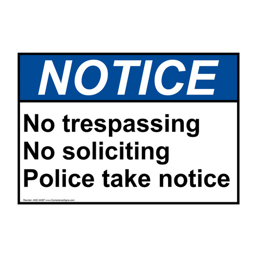 ANSI NOTICE No trespassing No soliciting Police take notice Sign ANE-34387