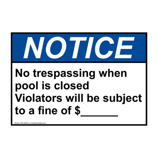 ANSI NOTICE No trespassing when pool is closed Violators Sign ANE-34405