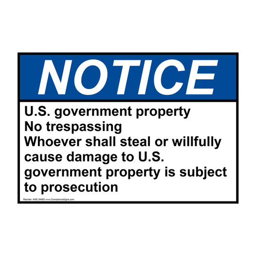 ANSI NOTICE U.S. government property No trespassing Sign ANE-34483