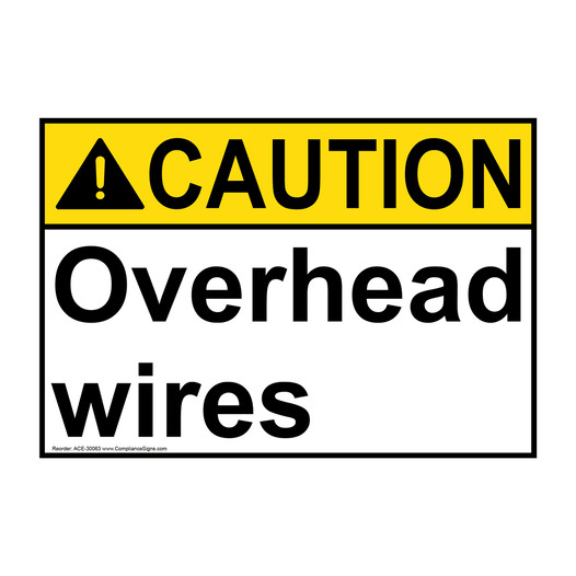 ANSI CAUTION Overhead wires Sign ACE-30063